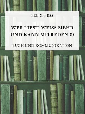 cover image of Wer liest, weiß mehr und kann mitreden